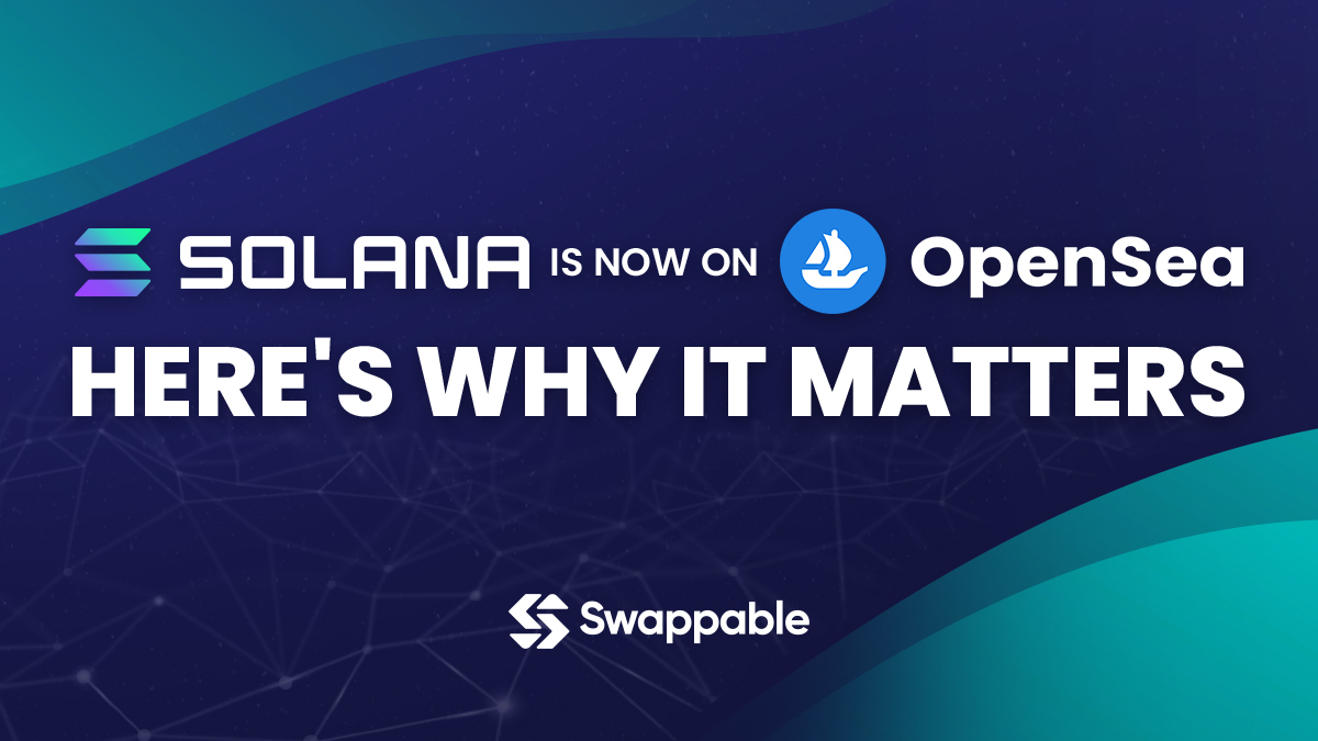 Solana Is On OpenSea! Here’s why it matters